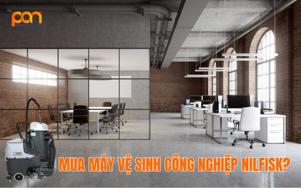 Tại sao nên mua máy vệ sinh công nghiệp Nilfisk?