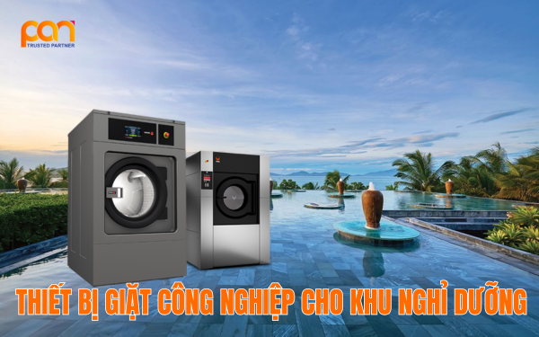 Đôi nét về thiết bị giặt công nghiệp trong khu nghỉ dưỡng